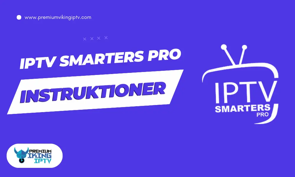 iptv smarters pro : instruktioner 2025