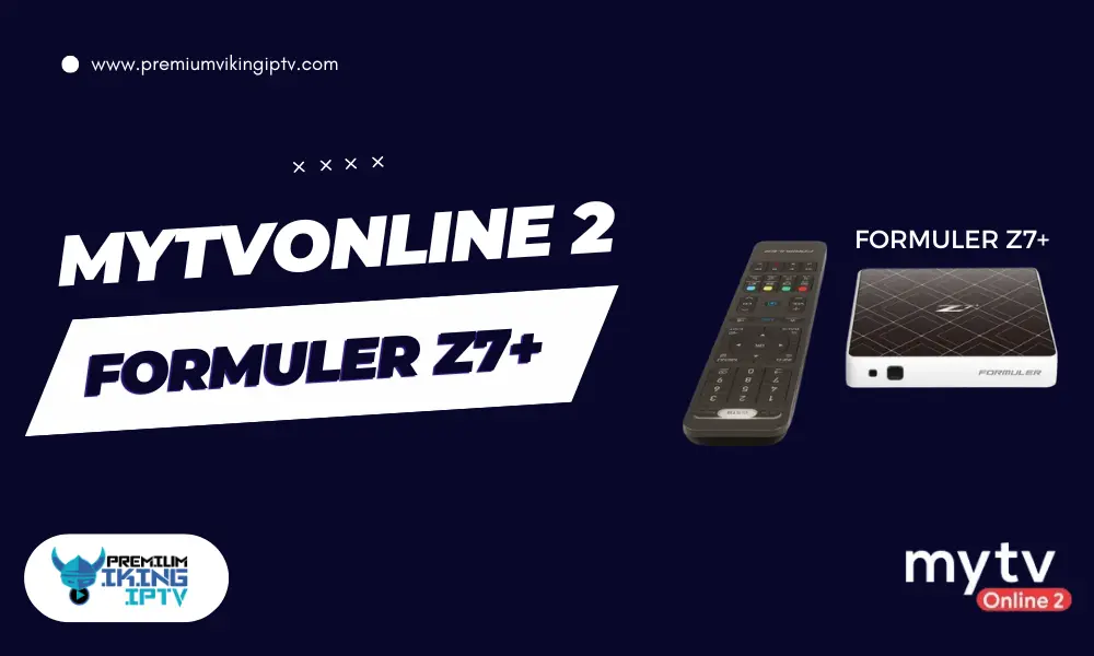 Mytvonline2 formuler Z7+